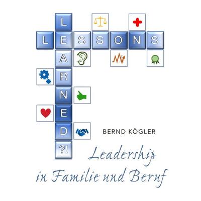 Lessons Learned...?!, Taschenbuch von Bernd Kögler, Buchschmiede, 978-3-99125-485-0