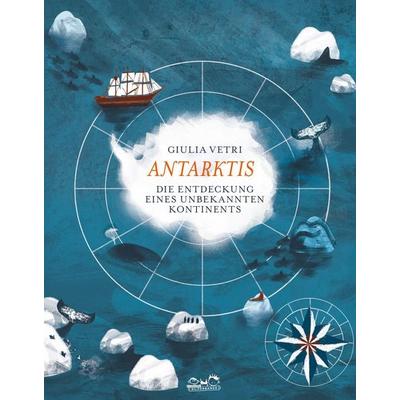 Antarktis, Gebundene Ausgabe von Giulia Vetri, E. A. Seemann in E. A. Seemann Henschel GmbH & Co. KG, 978-3-86502-427-5