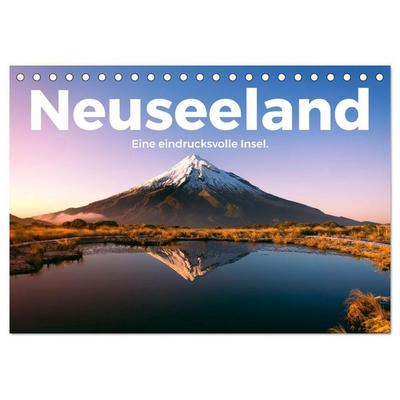 Neuseeland - Eine eindrucksvolle Insel. (Tischkalender 2026 DIN A5 quer), CALVENDO Monatskalender