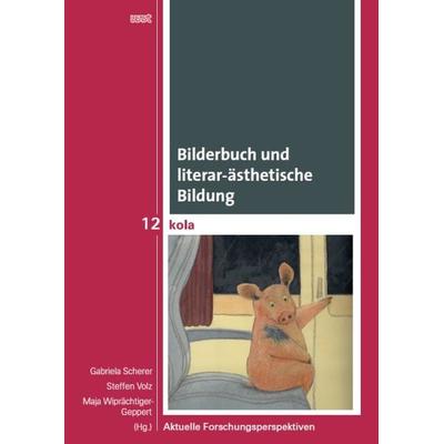 Bilderbuch und literar-ästhetische Bildung, Taschenbuch von Gabriela Scherer,Steffen Volz,Maja Wiprächtiger-Geppert, WVT Wissenschaftlicher Verlag