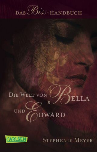 Stephenie Meyer - Bella und Edward: Die Welt von Bella und Edward: Das Biss-Handbuch - Preis vom 18.10.2026 19:22:15 h