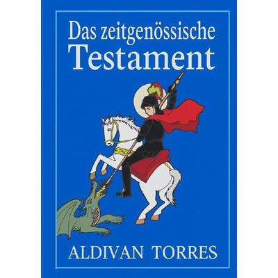 Das zeitgenössische Testament, Taschenbuch von Aldivan Teixeira Torres, Epubli, 978-3-565-13354-3