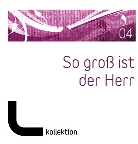Anja Lehmann - Laudio Kollektion: So groß ist der Herr, Vol. 4 - Preis vom 14.10.2026 23:07:16 h
