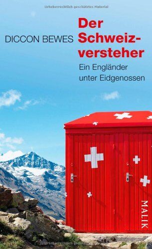 Diccon Bewes - Der Schweizversteher: Ein Engländer unter Eidgenossen - Preis vom 04.10.2026 03:51:26 h