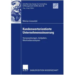 Kundenwertorientierte Unternehmenssteuerung, Fachbücher von Marius Lissautzki