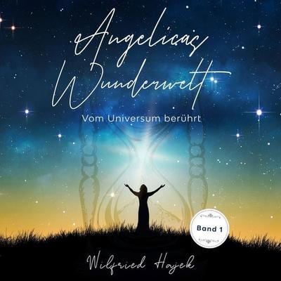 Angelicas Wunderwelt (Band 1) - Wilfried Hajek, Audio, 9789916962305