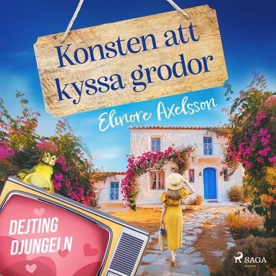 Konsten att kyssa grodor - Elinore Axelsson, Audio, 9788727166001