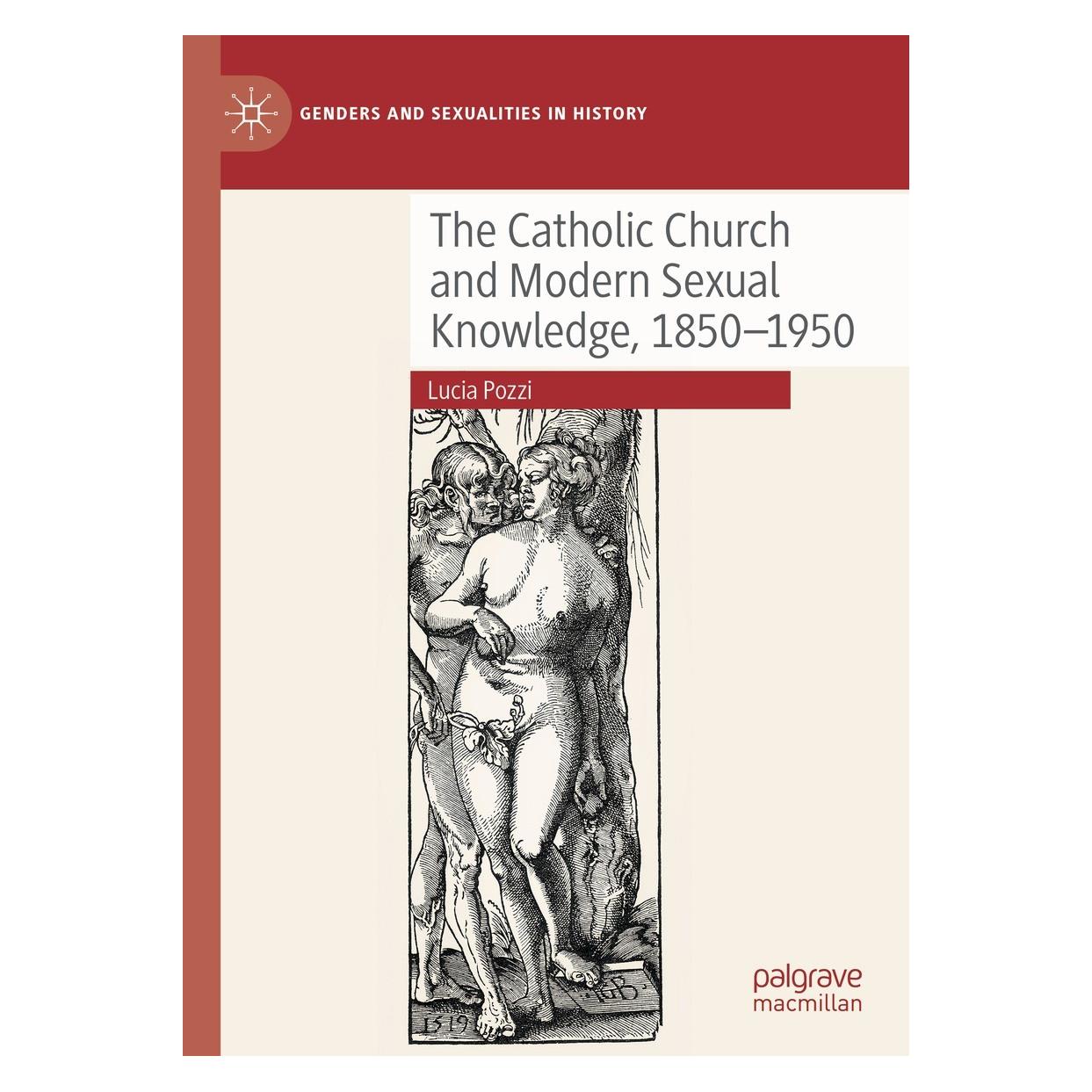Springer The Catholic Church and Modern Sexual Knowledge, 1850-1950 (Englisch, Hardcover, Lucia Pozzi) (9783030797850)