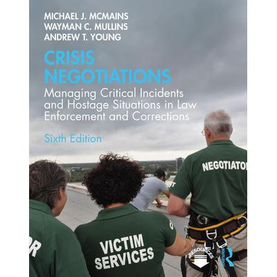 Crisis Negotiations, Taschenbuch von Michael McMains,Wayman Mullins,Andrew Young, Taylor & Francis, 978-1-138-58552-2
