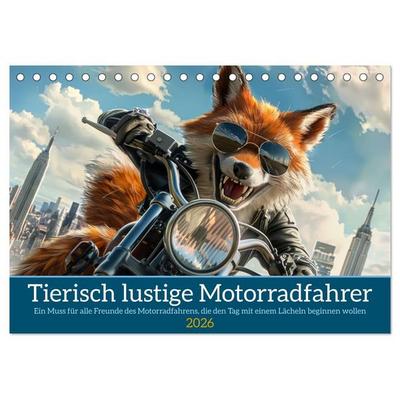 Tierisch lustige Motorradfahrer (Tischkalender 2026 DIN A5 quer), CALVENDO Monatskalender