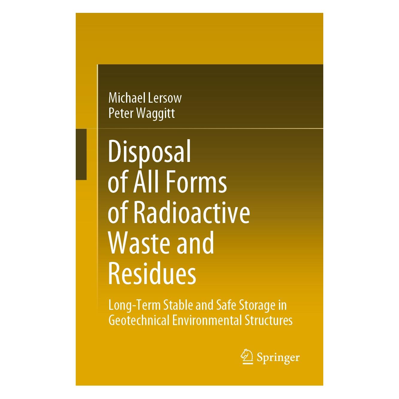Springer Disposal of All Forms of Radioactive Waste and Residues (9783030329099)