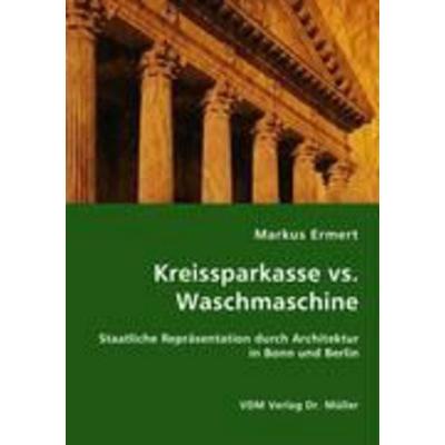 Kreissparkasse vs. Waschmaschine, Taschenbuch von Markus Ermert, VDM, 978-3-8364-6688-2