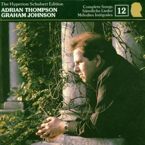 Adrian Thompson - The Hyperion Schubert Edition Vol. 12 - Preis vom 09.10.2026 07:28:09 h