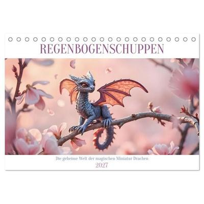 Regenbogenschuppen - Die geheime Welt der magischen Miniatur Drachen (Tischkalender 2027 DIN A5 quer), CALVENDO Monatskalender