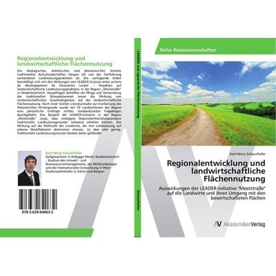 Regionalentwicklung und landwirtschaftliche Flächennutzung, Taschenbuch von Karl-Heinz Schaurhofer, AV Akademikerverlag, 978-3-639-64063-2