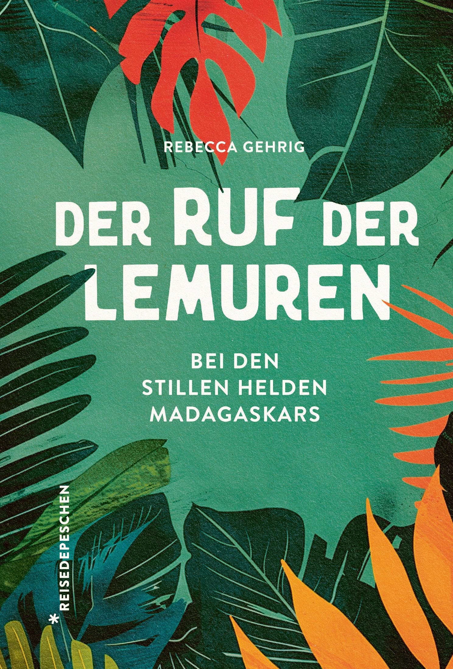 Rebecca Gehrig - Der Ruf der Lemuren: Bei den stillen Helden Madagaskars - Preis vom 30.09.2026 22:30:23 h