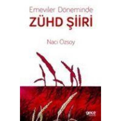 Emeviler Döneminde Zühd Siiri, Taschenbuch von Naci Özsoy, Gece Kitapligi Yayinlari