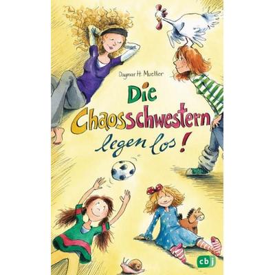 Die Chaosschwestern legen los, Gebundene Ausgabe von Dagmar H. Mueller, CBJ