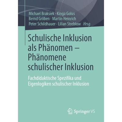 Schulische Inklusion als Phänomen – Phänomene schulischer Inklusion, Taschenbuch von , Springer Fachmedien Wiesbaden GmbH, 978-3-658-34177-0