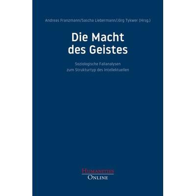 Die Macht des Geistes, Taschenbuch von , Humanities Online, 978-3-941743-98-4