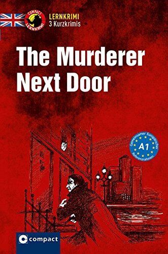 Oliver Astley - The Murderer Next Door: Lernkrimi Kurzkrimi Englisch A1 (Lernkrimi Kurzkrimis) - Preis vom 09.10.2026 07:28:09 h