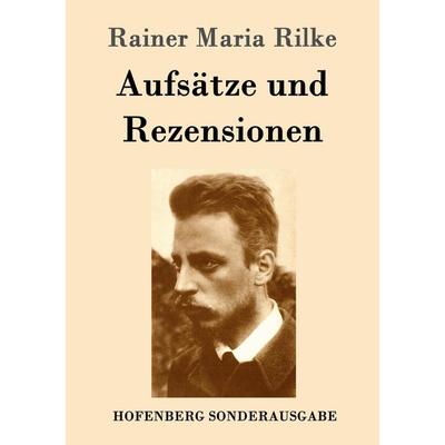 Aufsätze und Rezensionen, Taschenbuch von Rainer Maria Rilke, Hofenberg, 978-3-8430-8294-5