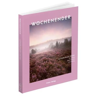 Wochenender: Lüneburger Heide, Taschenbuch von , Frenz Verlag GmbH, 978-3-9822646-7-7