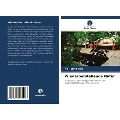 Wiederherstellende Natur, Taschenbuch von Ke-Tsung Han, Verlag Unser Wissen, 978-620-2-94507-3