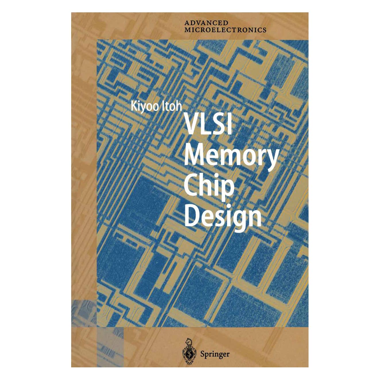 Springer VLSI Memory Chip Design (Englisch, Softcover, Kiyoo Itoh) (35146452)