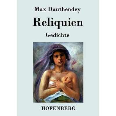 Reliquien, Taschenbuch von Max Dauthendey, BoD - Books on Demand, 978-3-8430-7456-8