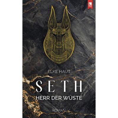 Seth: Herr der Wüste, Paperback von Elke Haut, Eifeler Literaturverlag, 978-3-96123-138-6