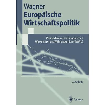 Europäische Wirtschaftspolitik, Taschenbuch von Helmut Wagner, Springer Berlin, 978-3-540-62964-1