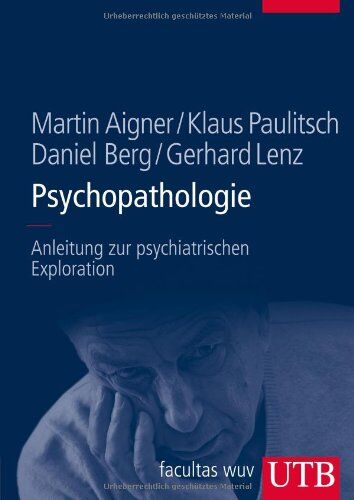 Martin Aigner - Psychopathologie: Anleitung zur psychiatrischen Exploration - Preis vom 30.09.2026 09:01:18 h