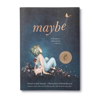 Maybe, Gebundene Ausgabe von Kobi Yamada, Gazelle Books, 978-1-946873-75-0