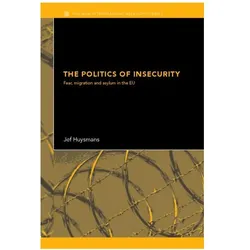 The Politics of Insecurity, Fachbücher von Jef Huysmans