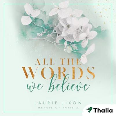 All the Words We Believe - Hearts of Paris (Nur bei uns!) - Laurie Jixon, Audio, 9783989813298