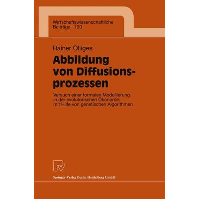 Abbildung von Diffusionsprozessen, Taschenbuch von Rainer Olliges, Physica, 978-3-7908-0954-1