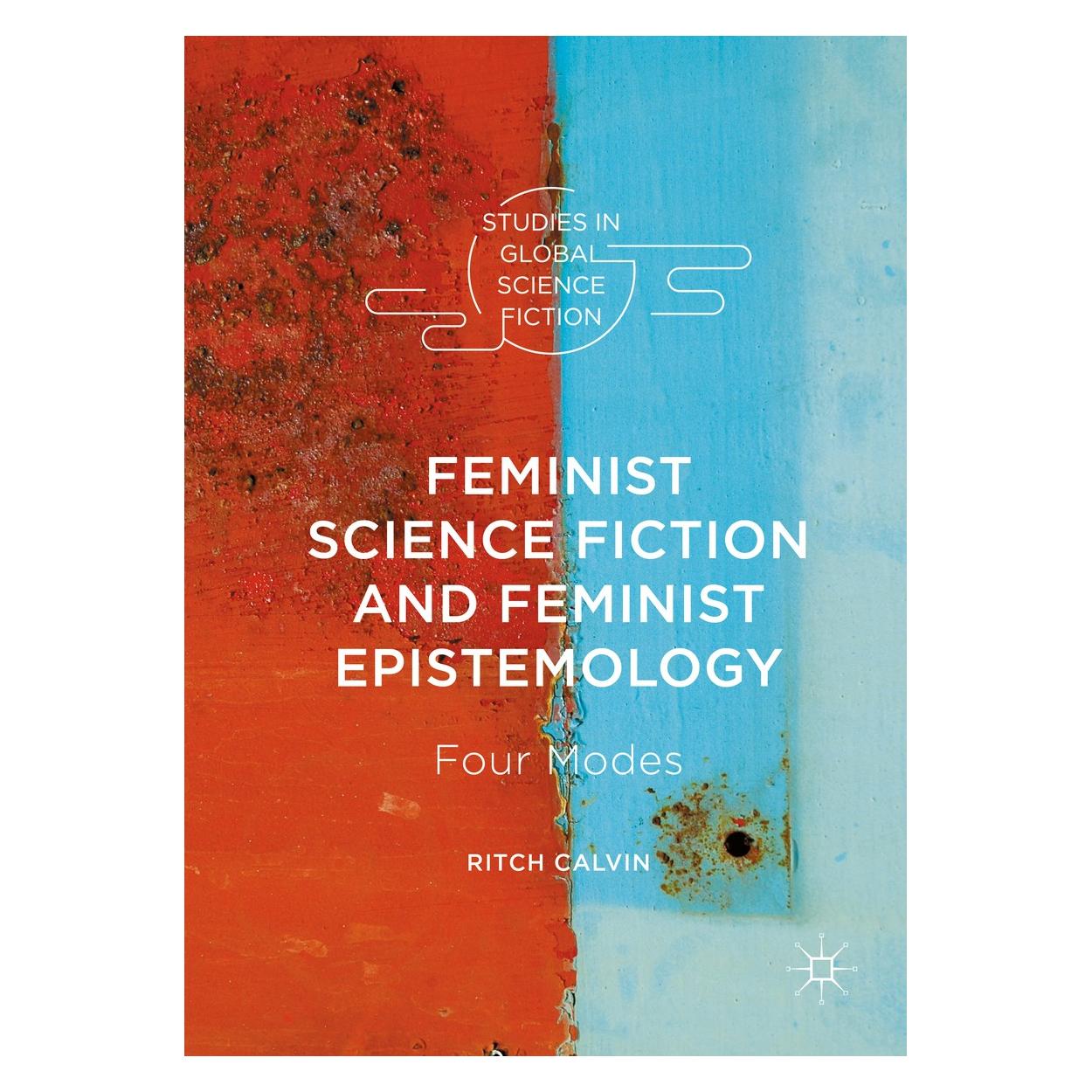 Springer Calvin:Feminist Science Fiction and Fem (Englisch, Hardcover, Ritch Calvin) (9783319324692)