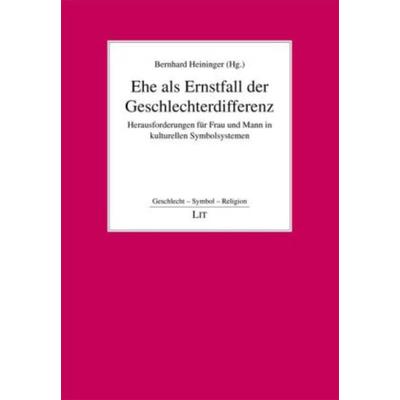 Ehe als Ernstfall der Geschlechterdifferenz, Taschenbuch von , Lit Verlag, 978-3-643-10933-0