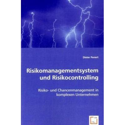 Penert, D: Risikomanagementsystem und Risikocontrolling, Taschenbuch von Dieter Penert, VDM, 978-3-639-03982-5