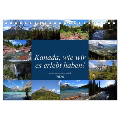 Kanada,wie wir es erlebt haben! (Tischkalender 2026 DIN A5 quer), CALVENDO Monatskalender