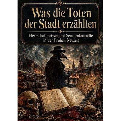 Was die Toten der Stadt erzählten, Taschenbuch von Mila Morgenstern, Epubli, 978-3-565-57625-8