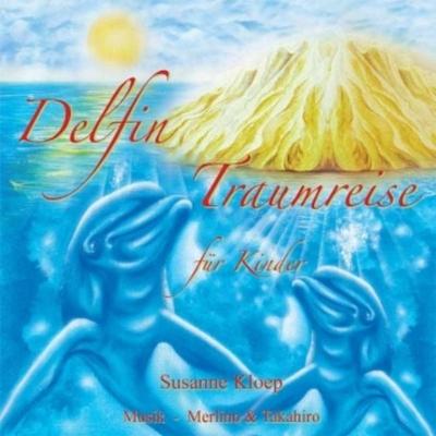 Kloep, S: Delfin Traumreise Für Kinder - Susanne Kloep, CD, 4015749700339