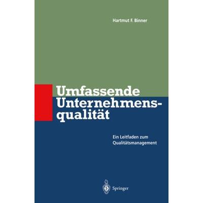 Umfassende Unternehmens-qualität, Taschenbuch von Hartmut F. Binner, Springer Berlin, 978-3-642-64632-4