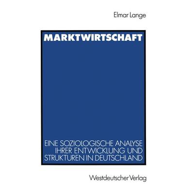 Marktwirtschaft, Taschenbuch von Elmar Lange, VS Verlag für Sozialwissenschaften, 978-3-531-12131-4