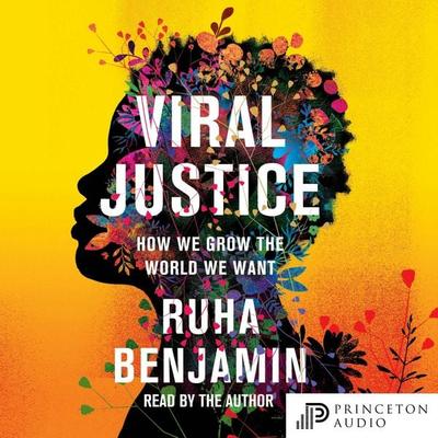 Viral Justice - Ruha Benjamin, Audio, 9780691246505