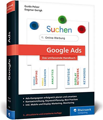 Guido Pelzer - Google Ads: Das umfassende Handbuch. Google-Ads-Kampagnen erfolgreich planen und durchführen - Preis vom 09.10.2026 07:28:09 h