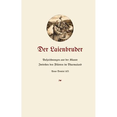 Der Laienbruder, Gebundene Ausgabe von Der Laienbruder, BoD – Books on Demand, 978-3-696-38084-7