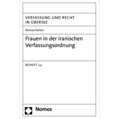 Frauen in der iranischen Verfassungsordnung, Taschenbuch von Parinas Parhisi, Nomos, 978-3-8329-5492-5