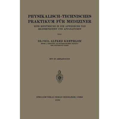 Physikalisch-technisches Praktikum für Mediziner, Taschenbuch von Alfred Krethlow,August Hagenbach, Springer Berlin, 978-3-662-26858-2